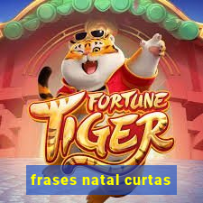 frases natal curtas